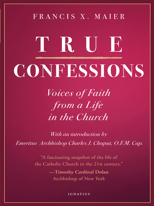 Title details for True Confessions by Francis X. Maier - Available